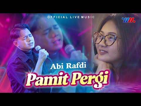 Abi Rafdi - Pamit Pergi (Official Live Music)