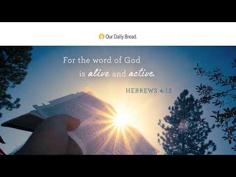 The Power of Scripture | Audio Reading | Our Daily Bread Devotional | October 9, 2022