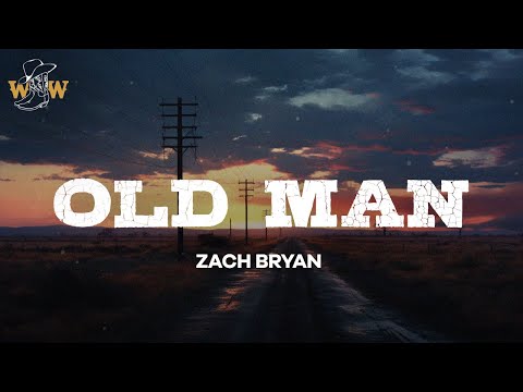 Zach Bryan - Old Man (Lyrics)