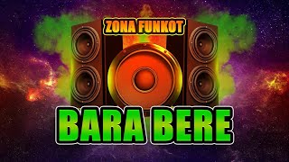 Download lagu DJ FUNKOT BARA BARA BERE BERE 2024 FULL BASS mp3