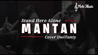 Download lagu DwiTanty Cover Lirik | MANTAN | Stand Here Alone mp3
