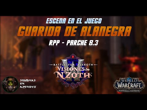 [Parche 8.3] Escena en el juego - Misiones de Wrathion y Guarida de Alanegra