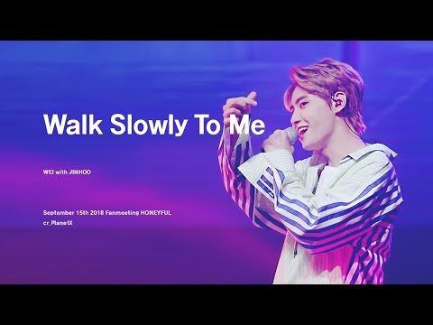 180915 글로벌 팬미팅 HONEYFUL 업텐션 웨이 Walk Slowly To Me (WEI 자작곡)