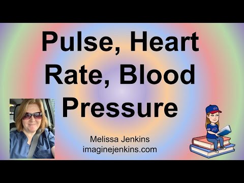 Pulse, Heart Rate and Blood Pressure
