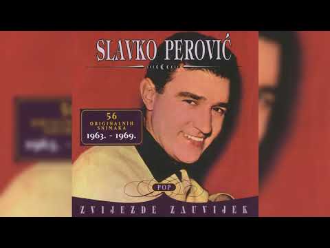 SLAVKO PEROVIĆ - AJ, ĆAVELA