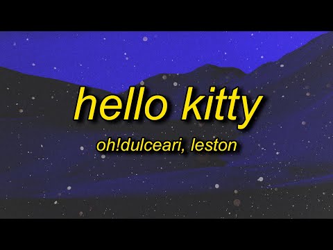 OH!DULCEARi x LESTON - HELLO KiTTY (Lyrics)