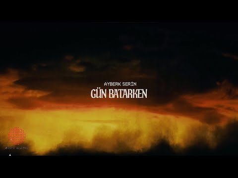 Ayberk Serin - Gün Batarken