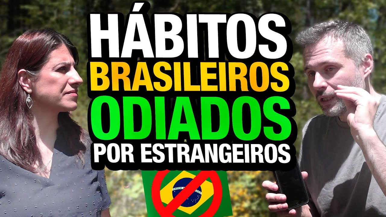 HÁBITOS BRASILEIROS ODIADOS PELOS ESTRANGEIROS 😮