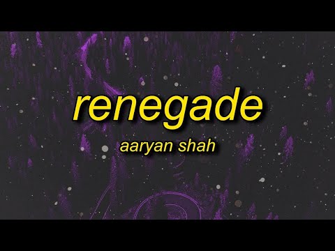 [ 1 HOUR ] Aaryan Shah - Renegade slowedtiktok version (lyrics)  ooh should've listened to them