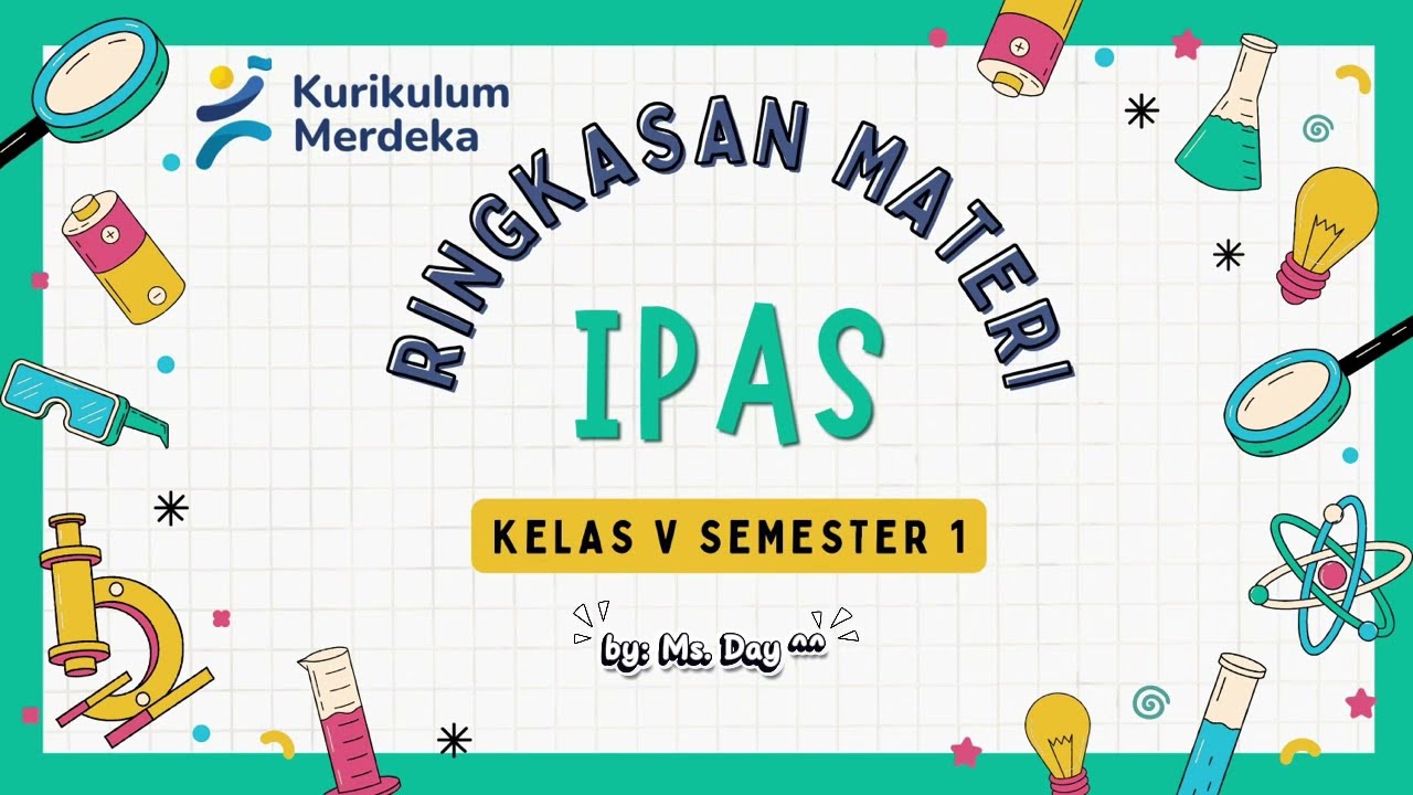 Summary of Science Material for Grade 5 Semester I || Independent Curriculum