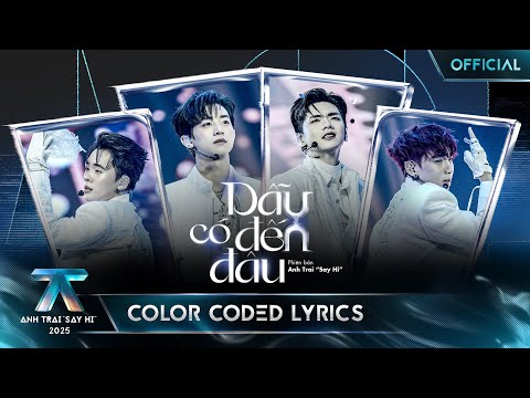 [COLOR CODED LYRICS] DẪU CÓ ĐẾN ĐÂU | Anh Trai "Say Hi" 2025