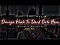 Kya Batau Ki Kya Madina Hai Duniya Wale To Dard Dete Hain Hassan Ullah Hussaini Slowed Naat