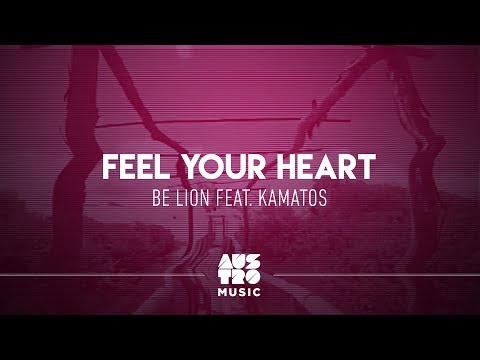 Be Lion feat. Kamatos - Feel Your Heart [Lyric Video]