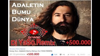 Koray Avcı -Adaletin Bumu Dünya (REMİX)