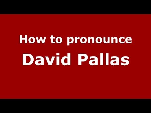 How to pronounce David Pallas (Spanish/Spain) - PronounceNames.com