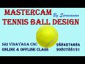 TENNIS BALL DESIGN IN MASTERCAM MASTERCAM TUTORIAL IN TAMIL
