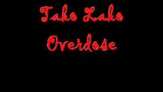 Tako Lako - Overdose