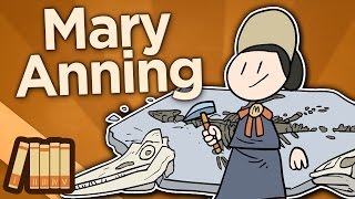 Mary Anning - Princess of Paleontology - Extra History