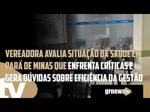 Vereadora avalia situação da Saúde em Pará de Minas que enfrenta críticas e gera dúvida sobre gestão