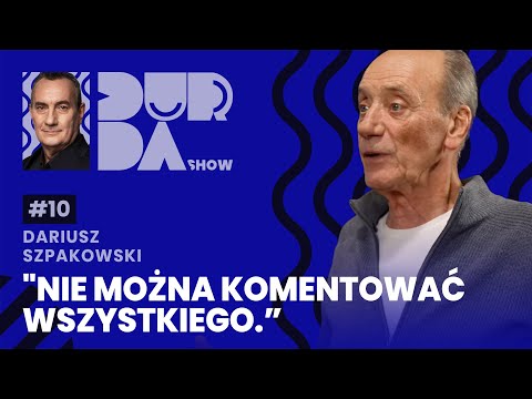 DARIUSZ SZPAKOWSKI. Czy jest człowiekiem spełnionym? | DURDA SHOW
