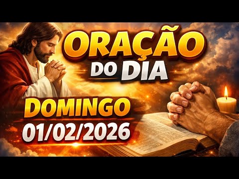 ORAÇÃO DO DIA - 01/02/2026 - Calma Para a Minha Mente