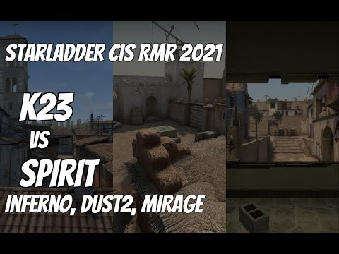 K23 vs Spirit Recap / Lower Bracket final at StarLadder CIS RMR 2021