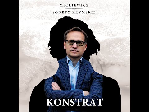 Michał Konstrat z Zespołem - Widok gór ze stepów Kozłowa (Sonety krymskie, Adam Mickiewicz)