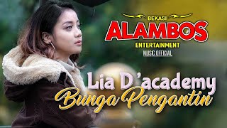 Download lagu Bunga Pengantin | Lia Da | Alambos Entertainment mp3 Download lagu Bunga Pengantin | Lia Da | Alambos Entertainment mp3