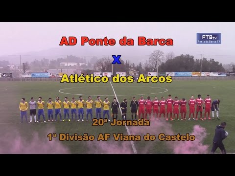 20ª Jornada AD Ponte da Barca x Atlético dos Arcos