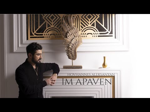 Hovhannes Aleksanyan - Im Apaven