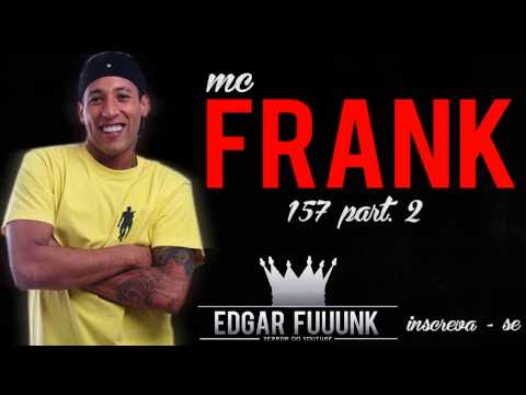 Mc Frank - 157 Part. 2 ♪ ' ( Lançamento 2013 )