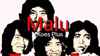 Download lagu Malu ....(Koes Plus) mp3