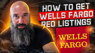 How To Get Wells Fargo REO Listings