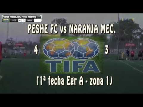 4 PESHE FC vs NARANJA MEC  3 - 1ª fecha Egr A zona 1 -- 15/08/2016