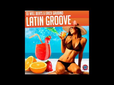 Dj Will Beats & Erick Gaudino - Latin Groove - July 4 on Beatport