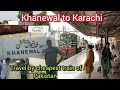 Khanewal To Karachi Travelling By Pakistan Express Cheapest Train Of Pakistan Railfaining