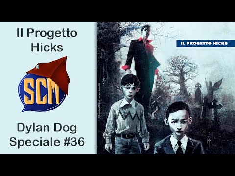 Il Progetto Hicks - Speciale Dylan Dog #36