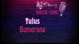 Download lagu (HQ KARAOKE) Tulus - Bumerang mp3