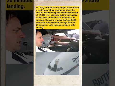 Miracle at 17,300 Feet: How a British Airways Pilot Survived Being Sucked Out of the Cockpit!