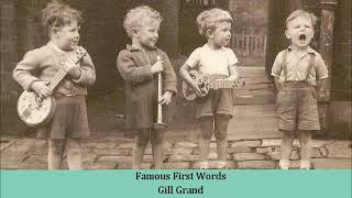 Famous First Words   Gill Grand