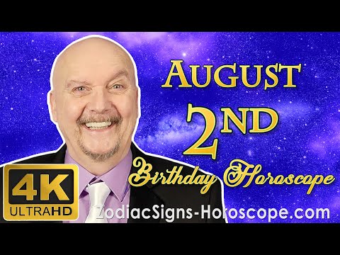 August 2 Zodiac Horoscope and Birthday Personality | August 2nd Birthday Personality, Career, Health