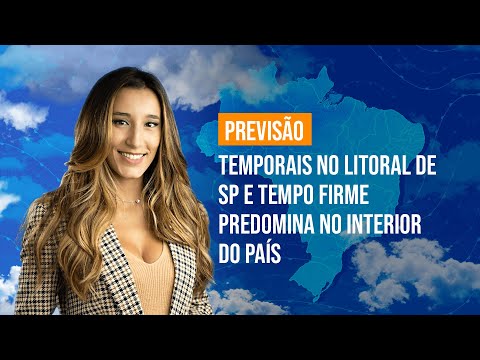 Tempo Firme no Interior e Temporais no Litoral