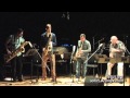 Sax au Max : Dave Liebman David Binney Donny McCaslin Samuel Blais - TVJazz.tv