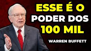 A Regra dos R$ 100 Mil: O Ponto de Virada que Ninguém Te Ensina | Warren Buffett