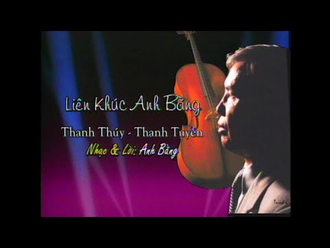 T.H.S Karaoke - Liên Khúc Anh Bằng - Thanh Thúy & Thanh Tuyền (Tone Nữ)