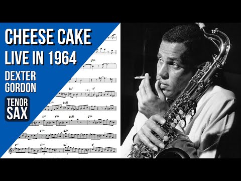 Dexter Gordon on "Cheese Cake" (Live in 1964) | Solo Transcription (Bb)