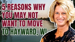 5 Reasons Why You May Not Want to Move to Hayward, WI Full Time