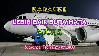Download lagu LEBIH BAIK BUTA MATA Karaoke MEGGI Z. @abkamusik1200 mp3 Download lagu LEBIH BAIK BUTA MATA Karaoke MEGGI Z. @abkamusik1200 mp3