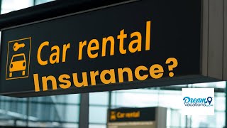 Should you Buy the Rental Car Insurance?