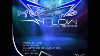 Download lagu Tito El H.D.R.,Nene Flow, Canito The Diamond Pen, El kila,The Dear(Lpkrcdz)-Mucho Flow Prod By Waja mp3